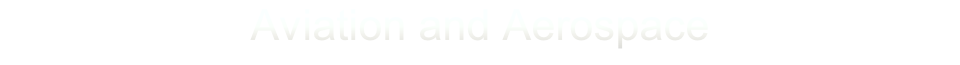 Aviation and Aerospace
